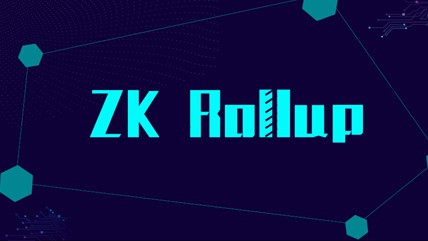 什么是ZK-Rollup(零知识汇总)？